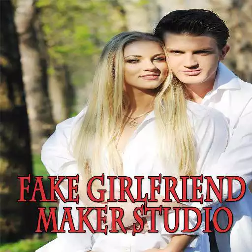 Free play online Fake Girlfriend Maker Studio To Impress People APK