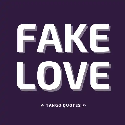 Play Fake Love Quotes and Sayings APK