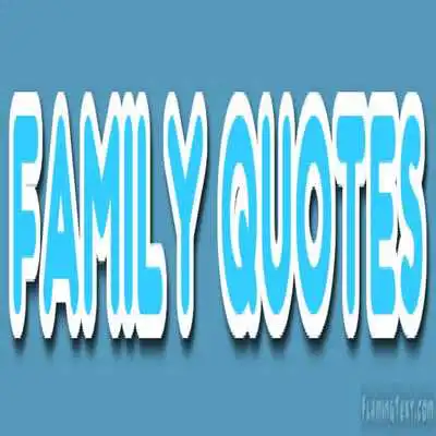 Play FAMILY QUOTES 2019