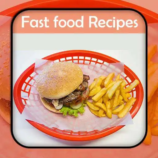 Free play online Fast Food Recipes APK