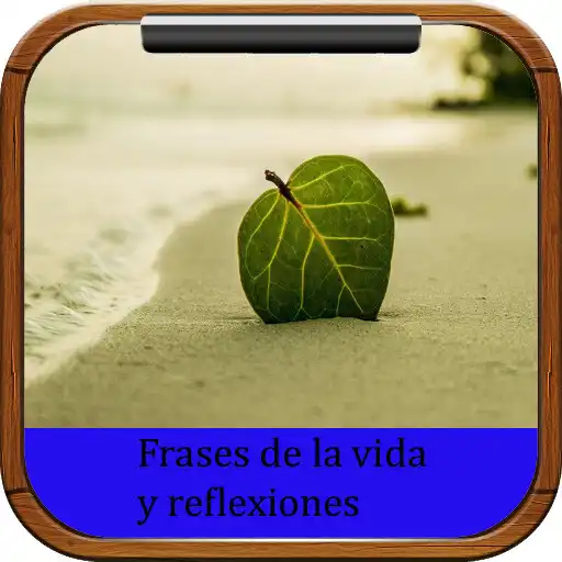 Play Frases de vida y Reflexiones APK