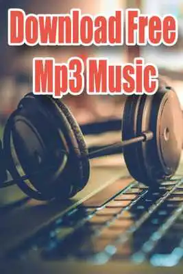 Play Free Mp3 Music Download for Android Guide Online