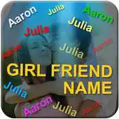 Free play online GirlFriend Name Live Wallpaper APK