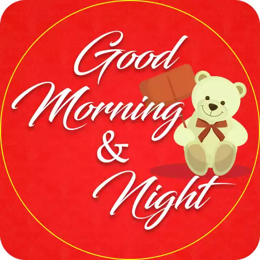 Play Good morning Good night wishes APK