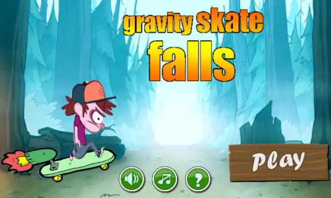 Play gravity skate falls