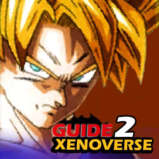 Free play online Guide Dragonball Xenoverse 2 APK