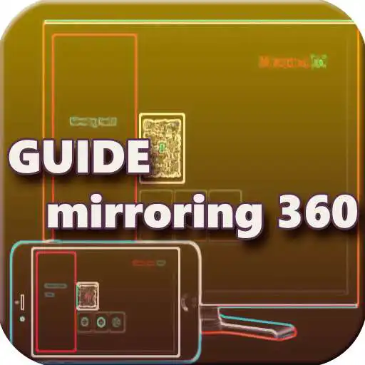 Play Guide For Mirroring 360 APK