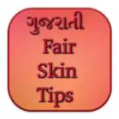 Free play online Gujarati Fair Skin Tips APK