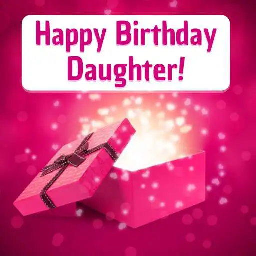 Run free android online Happy Birthday Daughter APK