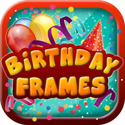 Run free android online Happy Birthday Picture Frames APK