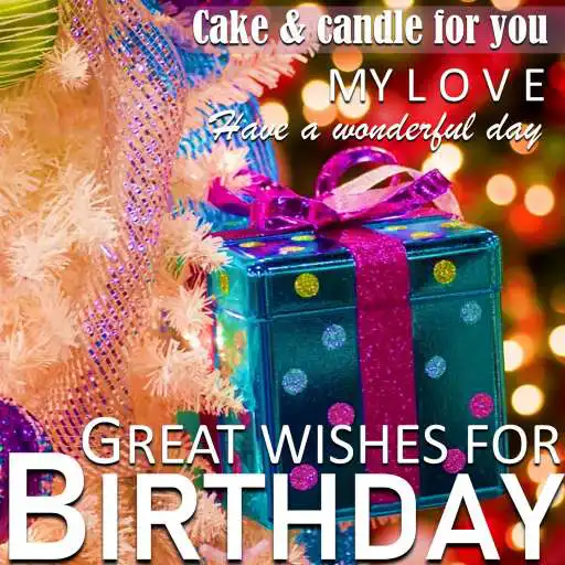 Run free android online Happy Birthday Wishes Messages and Quotes my Love APK