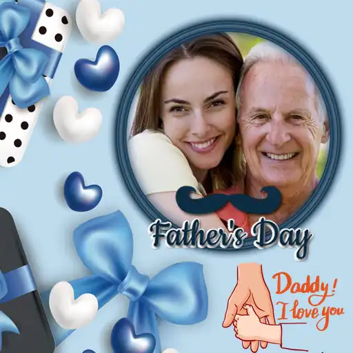 Play Happy Fathers Day Frame 2022 APK