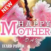 Free play online Happy Mothers day photo Free 2018 APK