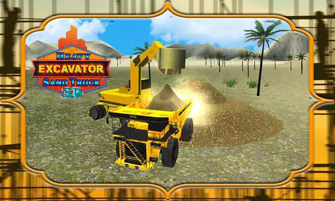 Play Heavy Excavator Sand Truck 3D