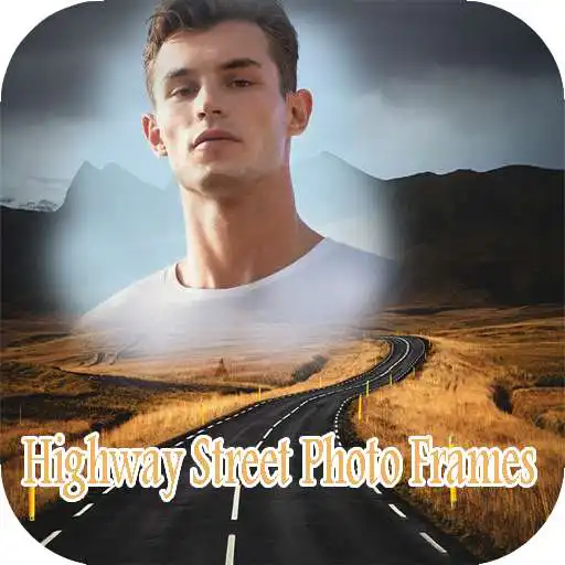 Play Highway Street Photo Frames APK