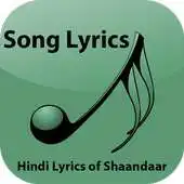 Free play online Hindi Lyrics of Shaandaar APK