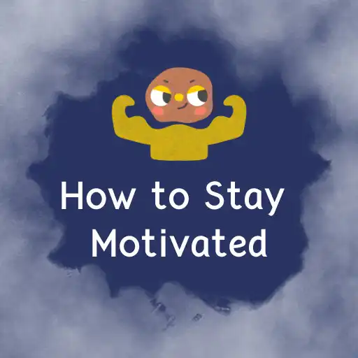 Play How to Stay Motivated APK