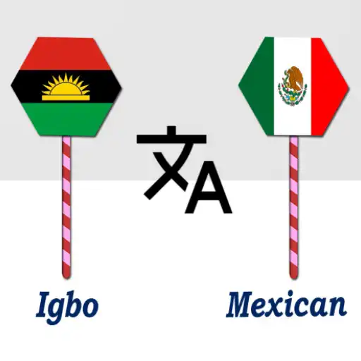 Play Igbo To Mexican Translator APK