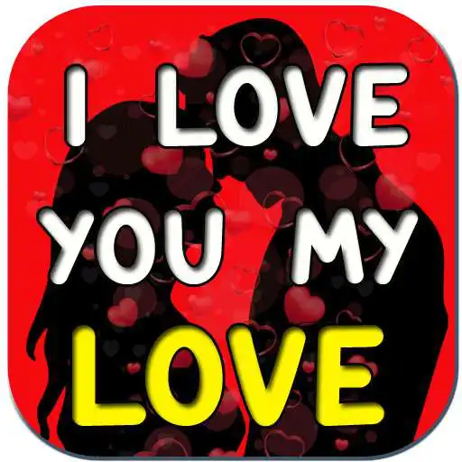 Play I Love You My Love with Free Love Phrases Images APK