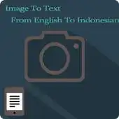 Free play online Indonesian - English Image To Text APK