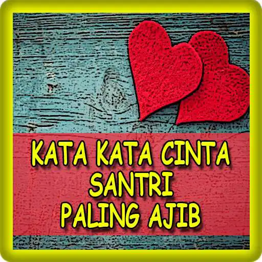 Play Kata Kata Cinta Santri Paling Ajib APK