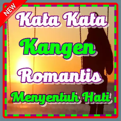 Play Kata Kata Kangen Romantis  Menyentuh Hati Terbaru APK