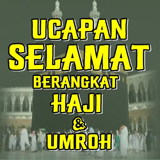 Play Kata Kata Ucapan Selamat Naik Haji dan Umroh APK