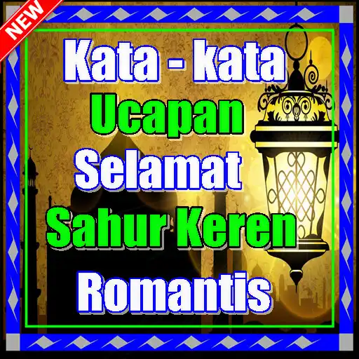 Play Kata-kata Ucapan Selamat Sahur Keren Romantis APK