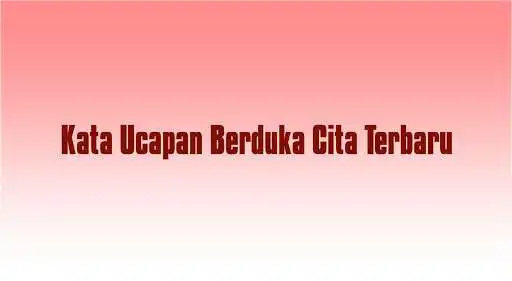 Play Kata Ucapan Berduka Cita Terbaru Lengkap  and enjoy Kata Ucapan Berduka Cita Terbaru Lengkap with UptoPlay