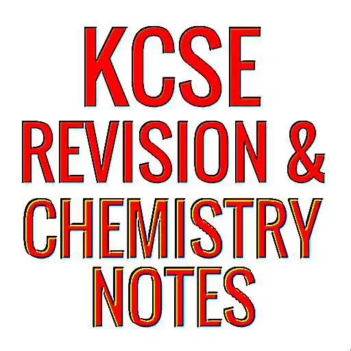 Play K.C.S.E Chemistry revision - notes and practicals APK