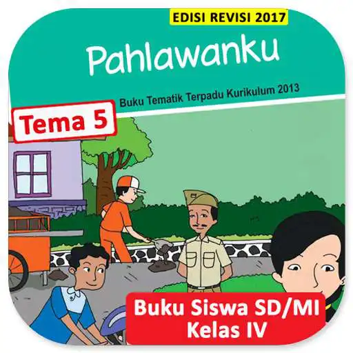 Play Kelas 4 SD Tema 5 - Buku Siswa BSE K13 Rev2017 APK