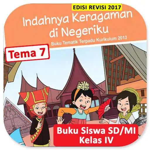 Play Kelas 4 SD Tema 7 - Buku Siswa BSE K13 Rev2017 APK