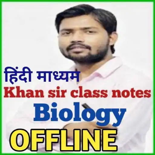 Play Khan Sir Biology Class Notes APK