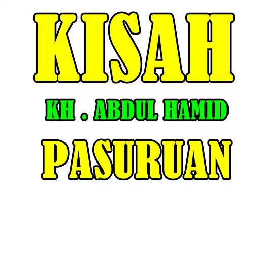 Play Kisah Biografi KH Abdul Hamid Pasuruan Jawa Timur APK