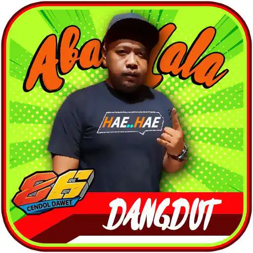 Play Lagu Abah Lala 86 Dangdut Cendol Dawet Lengkap APK