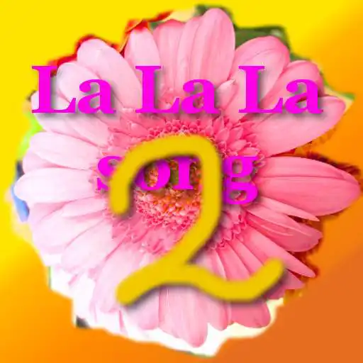 Play La la la song 2 APK