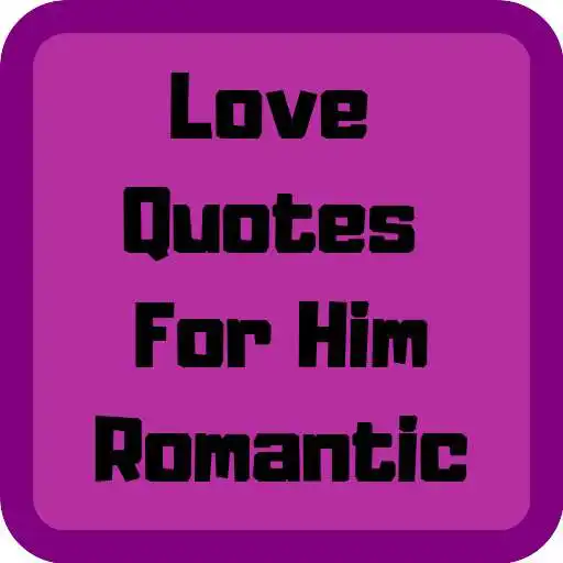 Play Love Quotes for Him From the Heart APK