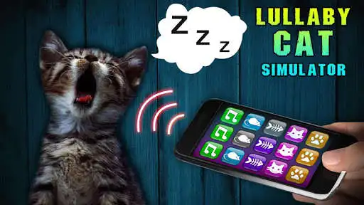 Play Lullaby Cat Simulator  and enjoy Lullaby Cat Simulator with UptoPlay