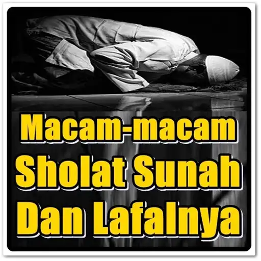 Play Macam Macam Sholat Sunnah Dan Lafal Niat Lengkap APK