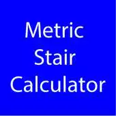 Free play online Metric Stair Calculator APK