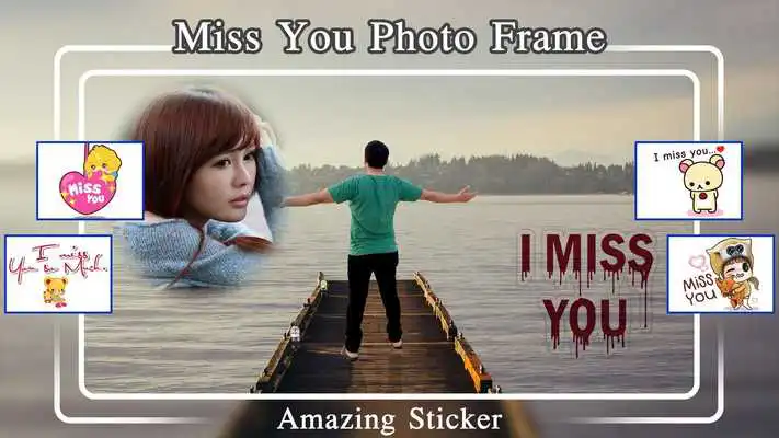 Play Miss You Photo Frames - I Miss You