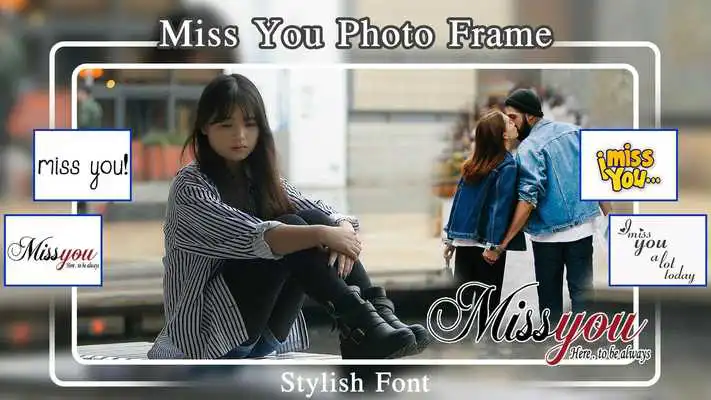 Play Miss You Photo Frames - I Miss You