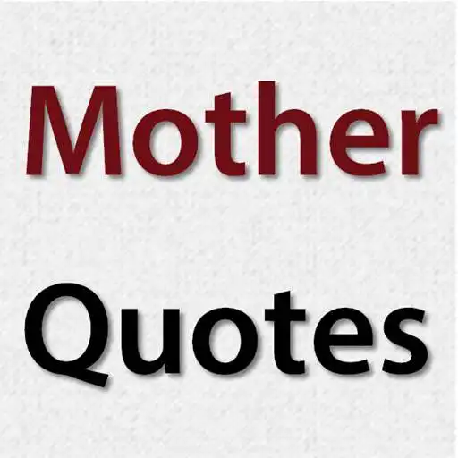 Play mother quotes APK