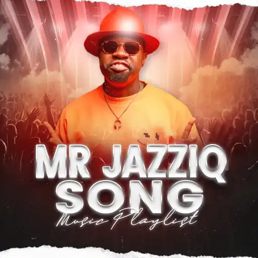 Play Mr JazziQ All Songs APK