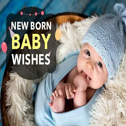 Play New born baby greetings wishes quotes APK