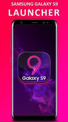 Play New S9 Launcher For Galaxy S9, S9 Plus