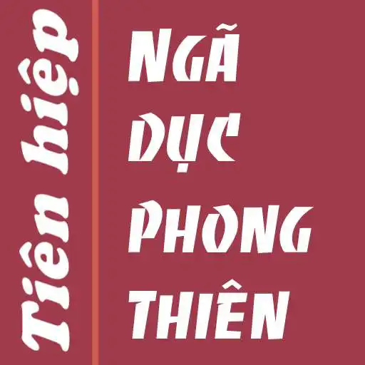 Play Nga duc phong thien Truyen tien hiep offline APK