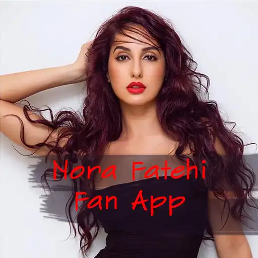 Play Nora Fatehi Fan app APK