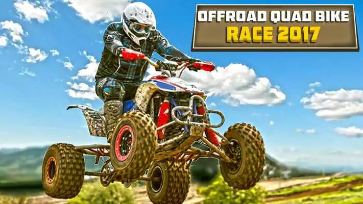 Play Offroad Quad Bike Race 2017