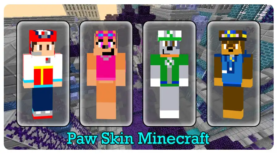 Play Paw Skin Minecraft PE  and enjoy Paw Skin Minecraft PE with UptoPlay